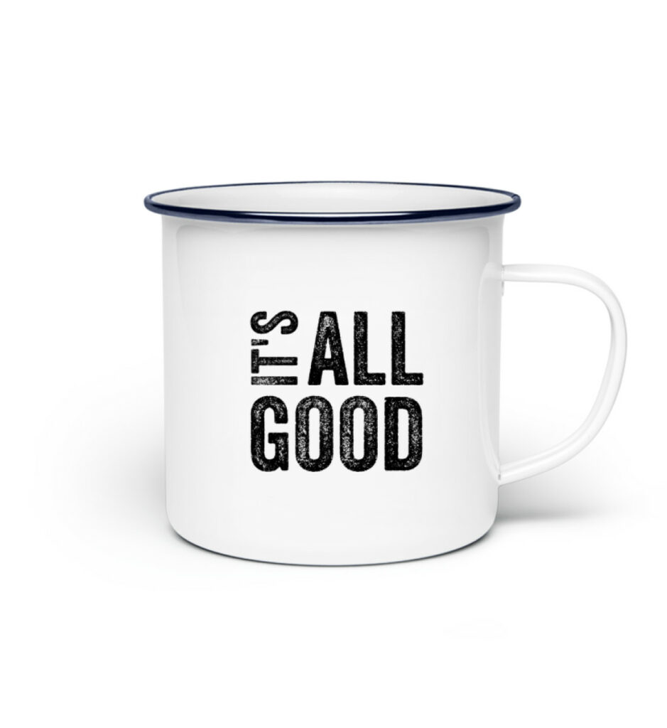 RoadtripLove - Its-all-good - Emaille Tasse-3